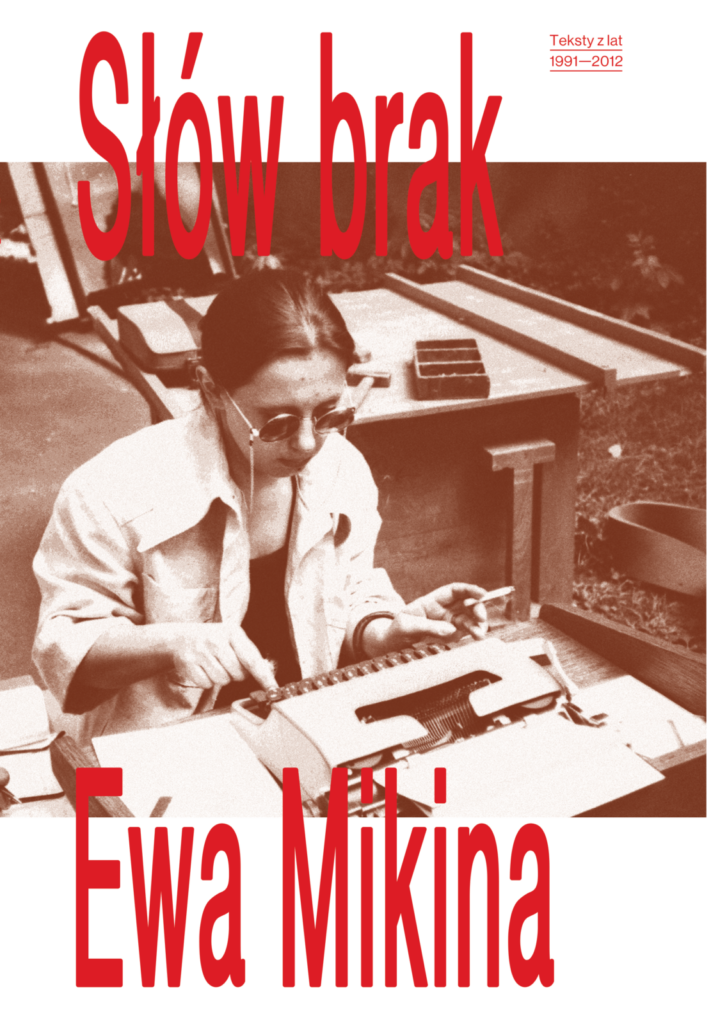 Słów brak. Ewa Mikina – teksty z lat 1991 do 2012